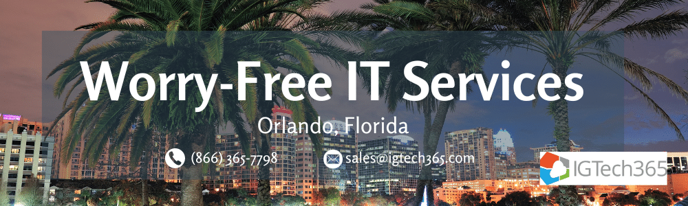 IGTech365 Worry-Free IT Services, Orlando, Florida