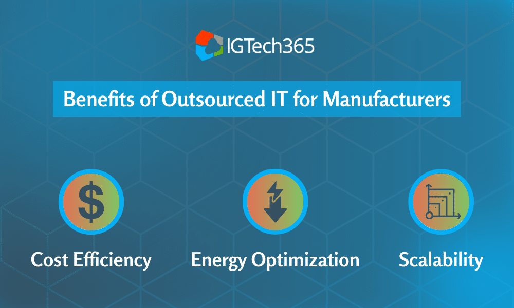 Benefits of Outsourced IT for Manufacturers